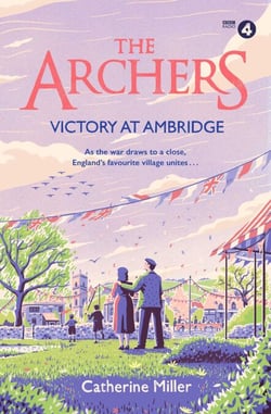 The Archers: Victory at Ambridge - perfect for all fans of The Archers