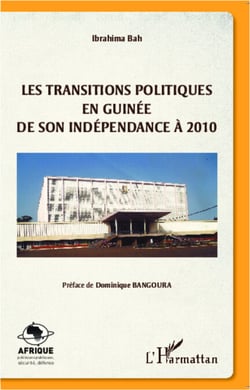 Les transitions politiques en Guinée - De son indépendance à 2010
