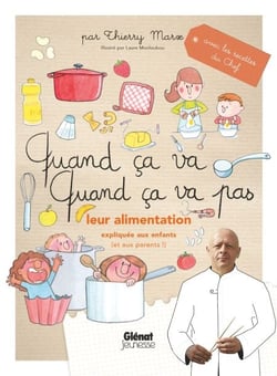 Quand ça va quand ça va pas - leur alimentation - Leur alimentation expliquée aux enfants (et aux parents)