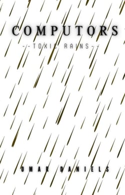 Computors: Toxic Rains - Computors, #2