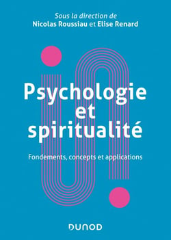 Psychologie et spiritualité - Fondements, concepts et applications