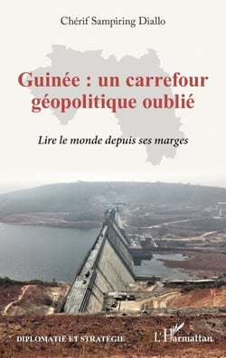 Guinée : un carrefour géopolitique oublié - Lire le monde depuis ses marges
