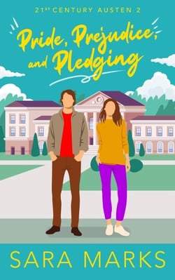 Pride, Prejudice, and Pledging - 21st Century Austen, #2