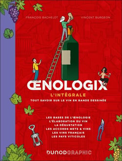 Oenologix : L'intégrale - Tout savoir sur le vin en BD