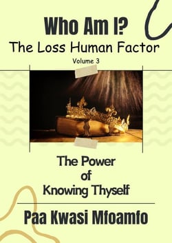 Who Am I?: The Power of Knowing Thyself - The Loss Human Factor, #3