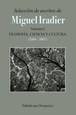 Selección de escritos de MIGUEL IRADIER (Volumen I): Filosofía, Ciencia y Cultura