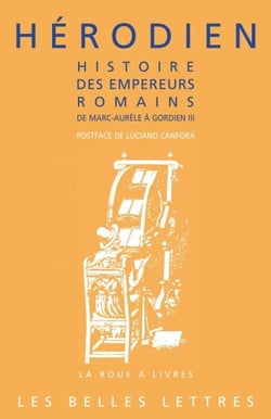 Histoire des empereurs romains de Marc Aurèle à Gordien III - (180 ap. J.-C. - 238 ap. J.-C.).