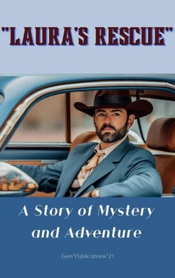 "Laura's Rescue” A Story of Mystery and Adventure