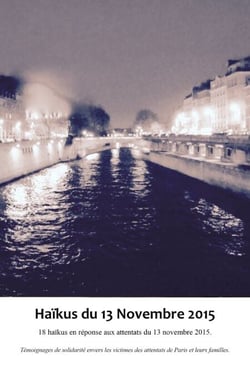 Haïkus du 13 novembre 2015 - 18 haïkus en hommage aux victimes et à leurs familles