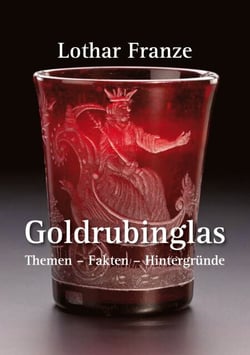 Goldrubinglas - Themen - Fakten - Hintergründe