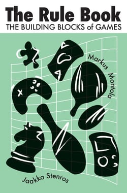 The Rule Book - The Building Blocks of Games