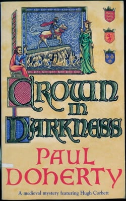 Crown in Darkness (Hugh Corbett Mysteries, Book 2) - A gripping medieval mystery of the Scottish court