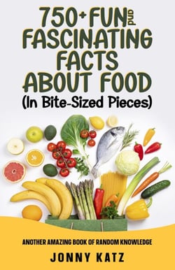 750+ Fun and Fascinating Facts About Food - A Fun Facts Book