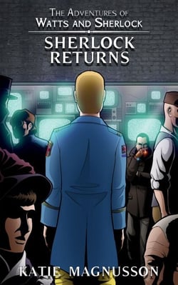 Sherlock Returns - The Adventures of Watts and Sherlock, #3