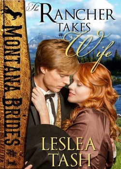 The Rancher Takes a Wife - Montana Brides, #1
