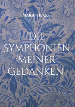 Die Symphonien meiner Gedanken - Der Weg von dir weg