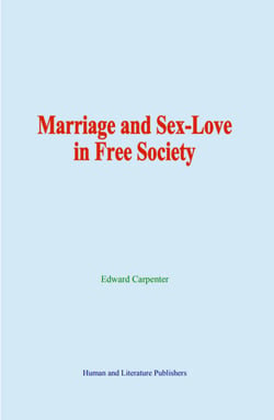 Marriage and Sex-Love in Free Society