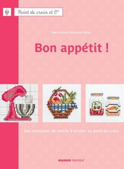 Bon appétit ! - Des centaines de motifs à broder au point de croix