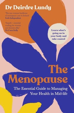 The Menopause - The Essential Guide to Managing Your Health in Mid-Life