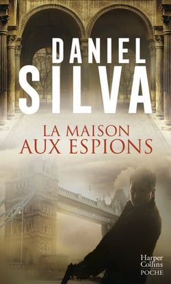 La maison aux espions - une nouvelle enquête de Gabriel Allon - Thriller