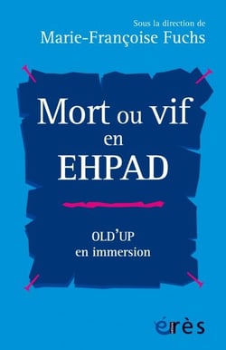Mort ou vif en EHPAD - OLD'UP en immersion