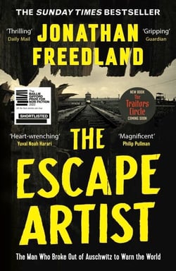 The Escape Artist - The Man Who Broke Out of Auschwitz to Warn the World