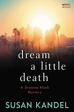 Dream a Little Death - A Dreama Black Mystery