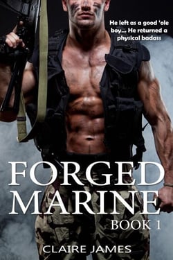 Forged Marine - Bad Boy Military Alpha Hero Marine Romance Series, #1