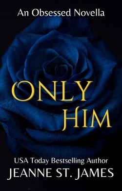 Only Him - An Obsessed Novella, #2