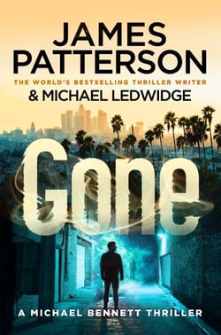 Gone - (Michael Bennett 6). Michael Bennett can run, but he can’t hide for ever