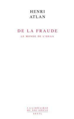 De la fraude. Le monde de l'onaa