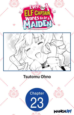 Even the Elf Captain Wants to be a Maiden #023