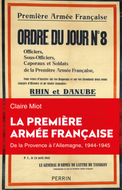La Première Armée française - De la Provence à l'Allemagne, 1944-1945 - De la Provence à l'Allemagne, 1944-1945
