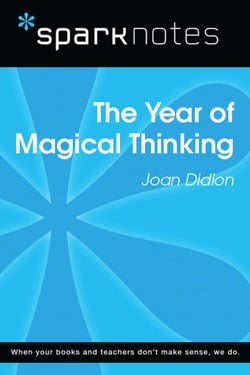The Year of Magical Thinking (SparkNotes Literature Guide)