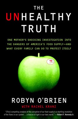 The Unhealthy Truth - How Our Food Is Making Us Sick - And What We Can Do About It