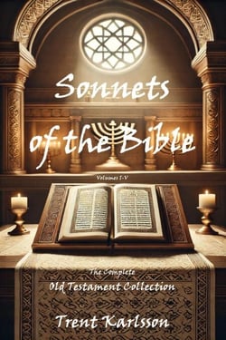 Sonnets of the Bible: The Complete Old Testament Collection