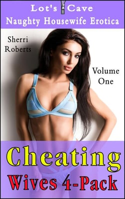 Cheating Wives 4-Pack: Naughty Housewife Vol.1 - Naughty Housewife Erotica