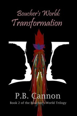 Boucher's World: Transformation - Boucher's World, #2