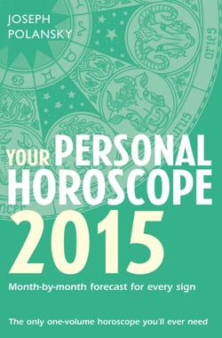 Your Personal Horoscope 2015 - Month-by-month forecasts for every sign