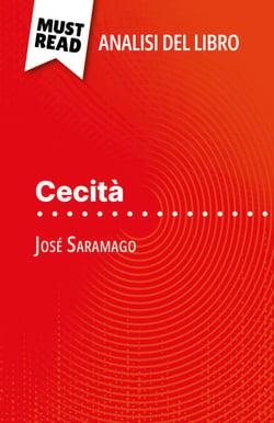 Cecità di José Saramago (Analisi del libro) - Analisi completa e sintesi dettagliata del lavoro