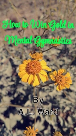 How to Win Gold in Mental Gymnastics - Poetry of the Southwest, #1