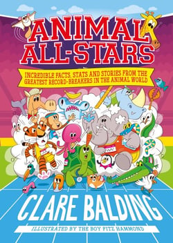 Animal All-Stars - Incredible Facts for Kids who Love Animals and Sport