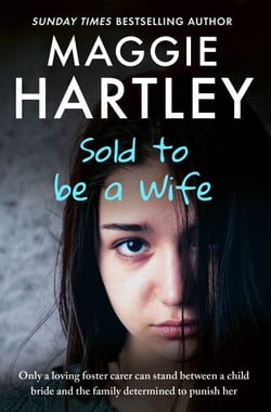 Sold To Be A Wife - Only a determined foster carer can stop a terrified girl from becoming a child bride