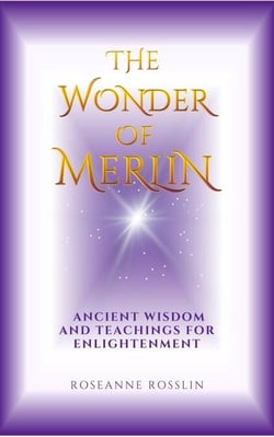 The Wonder of Merlin: Ancient Wisdom and Teachings for Enlightenment