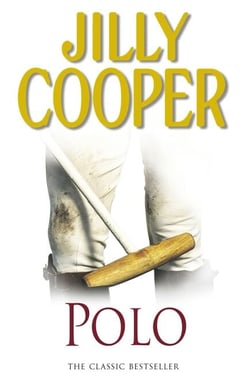 Polo - The steamy sports romance from the Sunday Times bestselling author of RIVALS, the hottest series on TV (Rutshire Chronicles Book 3)