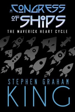 A Congress of Ships - The Maverick Heart Cycle, #3