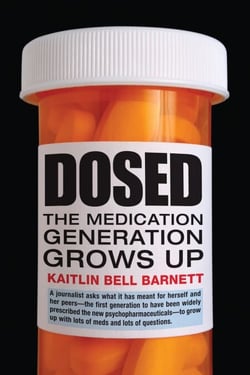 Dosed - The Medication Generation Grows Up