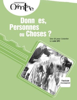 Données, Personnes ou Choses? / Fascicule d'accompagnement - Une clé pour s'orienter, Le code DPC