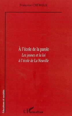 A l'école de la parole - Les jeunes et la loi à l'école de La Neuville