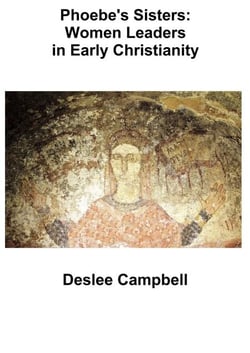 Phoebe's Sisters : Women Leaders in Early Christianity - Memorable Christians, #1